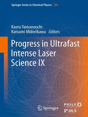 cover image of Progress in Ultrafast Intense Laser Science